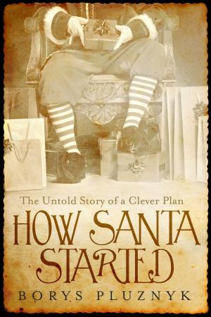 Cover of the book How Santa Started by Nigel Crawley