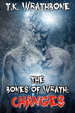 Book cover of The Bones of Wrath: Changes