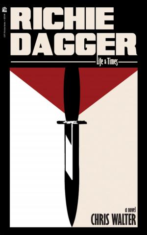 Cover of the book Richie Dagger: Life & Times by J D Morgan