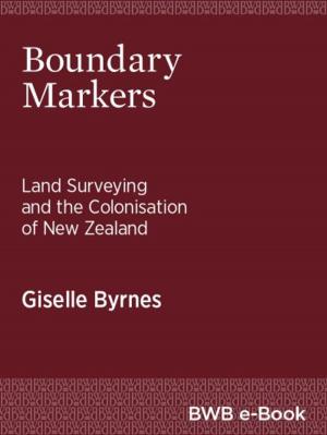 Cover of the book Boundary Markers by Paul Dalziel, Caroline Saunders, Shamubeel Eaqub, Max Rashbrooke