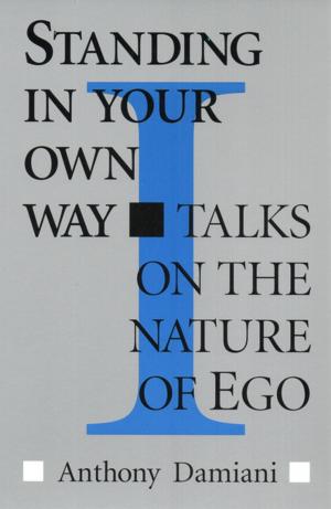 Cover of the book Standing in Your Own Way by William Fergus Martin