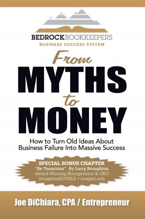 Cover of the book From Myths to Money by Thomas Koulopoulos, David Friend