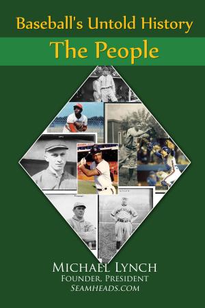 Cover of the book Baseball's Untold History: The People by Steve Myers