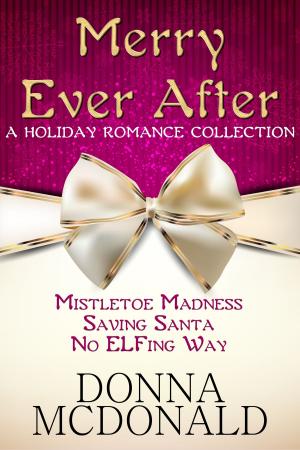 Cover of the book Merry Ever After by Deborah Coonts, Josie Brown