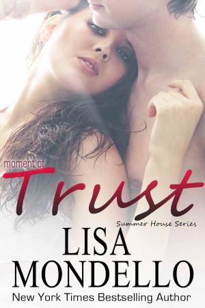 Cover of the book Moment of Trust by Lisa Mondello, L A Mondello
