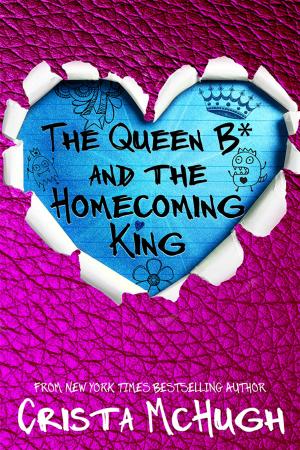 bigCover of the book The Queen B* and the Homecoming King by 