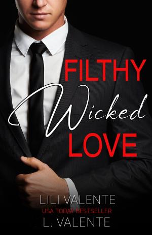 Book cover of Filthy Wicked Love