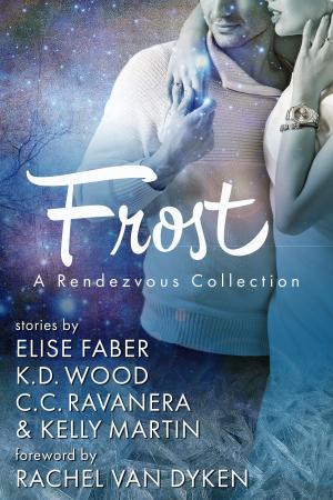 Cover of the book Frost: A Rendezvous Collection by Kristin Vayden