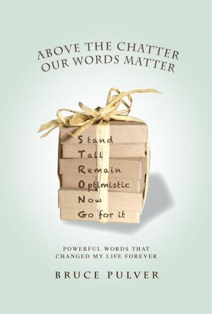 bigCover of the book Above the Chatter, Our Words Matter by 