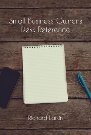 Cover of the book Small Business Owner's Desk Reference by Derk Palfreyman