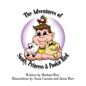 Cover of the book The Adventures of Sandy, Princess & Pookie Bird by Jesse Brasher