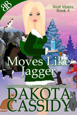 Cover of the book Moves Like Jagger by Dakota Cassidy