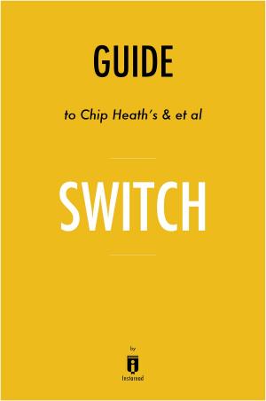 Book cover of Guide to Chip Heath’s & et al Switch by Instaread