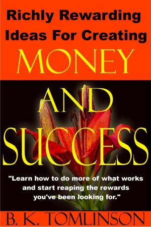 Book cover of Richly Rewarding Ideas For Creating Money And Success