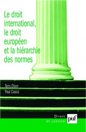 Cover of the book Le droit international, le droit européen et la hiérarchie des normes by André Comte-Sponville
