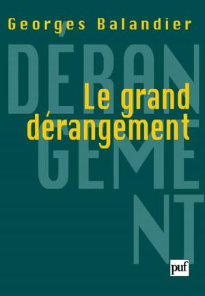 Cover of the book Le grand dérangement by Frédéric Worms