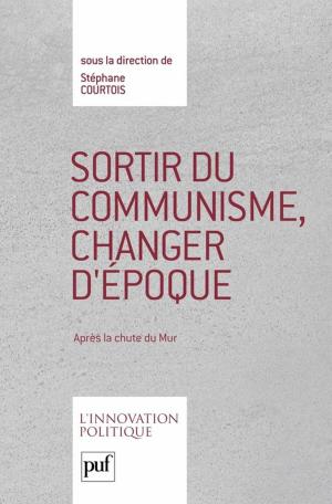 Cover of the book Sortir du communisme, changer d'époque by Mireille Delmas-Marty, Antonio Cassese