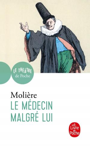 Cover of the book Le Médecin malgré lui by Maurice Leblanc