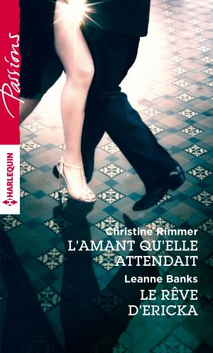 Cover of the book L'amant qu'elle attendait - Le rêve d'Ericka by Jennifer Johnson