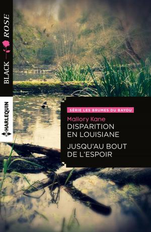 Cover of the book Disparition en Louisiane - Jusqu'au bout de l'espoir by Jennifer Collins Johnson
