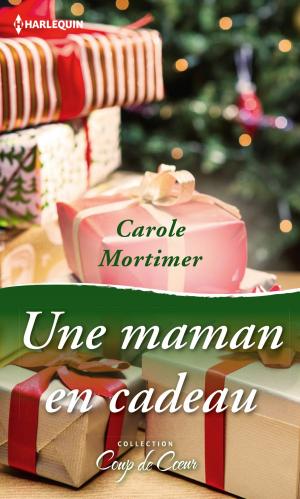 Cover of the book Une maman en cadeau by Stephanie Howard