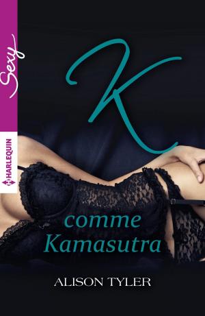 Cover of the book K comme Kamasutra by Linda Ford, Sherri Shackelford, Shannon Farrington, Erica Vetsch