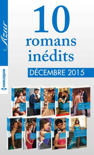 Cover of the book 10 romans inédits Azur + 1 gratuit (n°3655 à 3664 - décembre 2015) by Barbara Dunlop