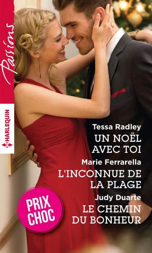 Cover of the book Un Noël avec toi - L'inconnue de la plage - Le chemin du bonheur by Jacqueline Baird, Leigh Michaels, Lindsay Armstrong