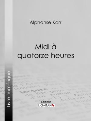 Cover of the book Midi à quatorze heures by Paul Arène, Ligaran