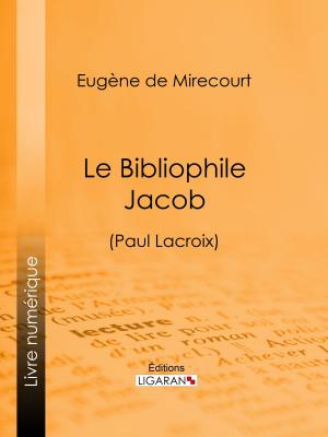 Cover of the book Le Bibliophile Jacob by Guy de Pourtalès, Ligaran