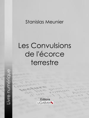 Book cover of Les Convulsions de l'écorce terrestre