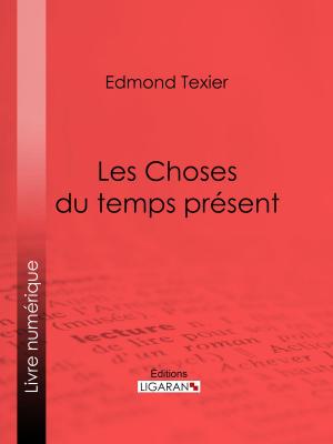 Cover of the book Les Choses du temps présent by Armand Silvestre, Ligaran