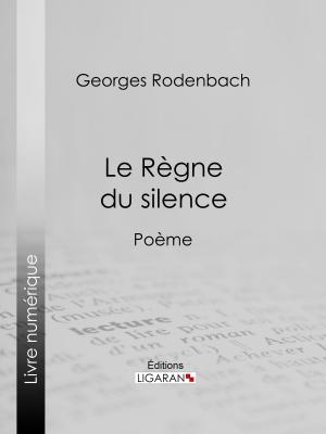 Cover of the book Le Règne du silence by Guy de Maupassant, Ligaran