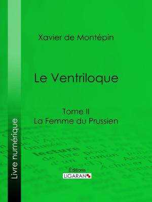 Cover of the book Le Ventriloque by Amédée Achard, Ligaran