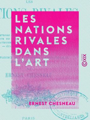 Cover of the book Les Nations rivales dans l'art by André Theuriet