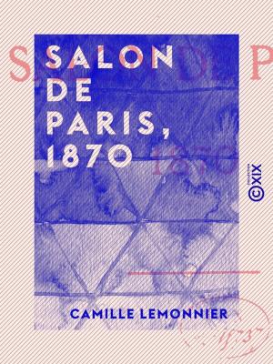 Cover of the book Salon de Paris, 1870 by Alphonse Karr