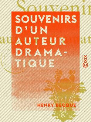 Cover of the book Souvenirs d'un auteur dramatique by Prosper Mérimée