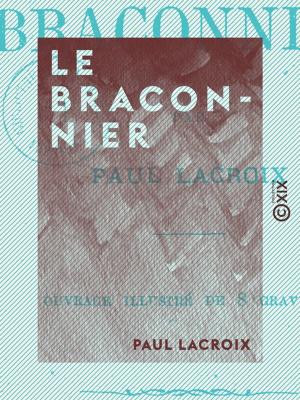Cover of the book Le Braconnier by Guillaume Bernard
