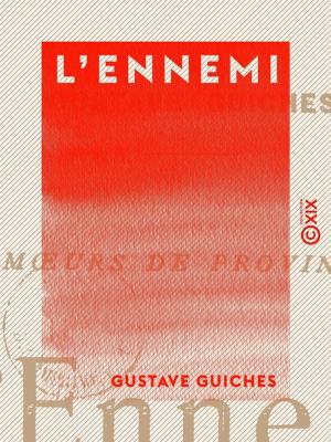 Cover of the book L'Ennemi by Émile Faguet, Louise Barbier-Jussy