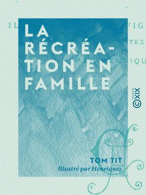 Cover of the book La Récréation en famille by Auguste Meylan