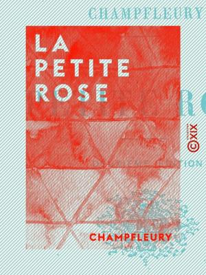 Cover of the book La Petite Rose by Octave Uzanne, Jules Barbey d'Aurevilly