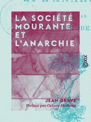Cover of the book La Société mourante et l'anarchie by Edgar Quinet