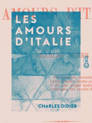 Cover of the book Les Amours d'Italie by Henriette de Witt