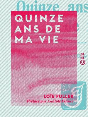 Cover of the book Quinze ans de ma vie by Théophile Gautier