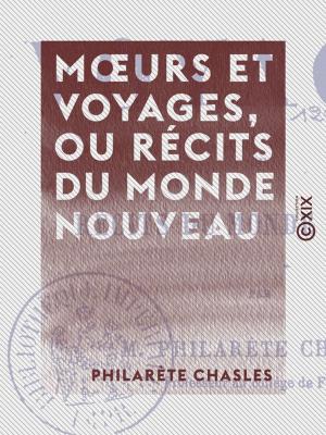 Cover of the book Moeurs et Voyages, ou Récits du monde nouveau by Robert de Montesquiou