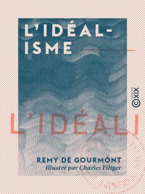 Cover of the book L'Idéalisme by Théodore de Banville