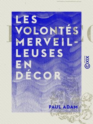 Cover of the book Les Volontés merveilleuses - En décor by René Bazin