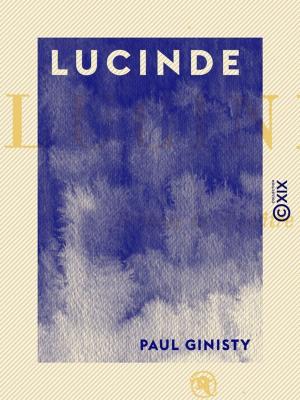Cover of the book Lucinde by François-Joseph Clozel, Capitaine Bouchez