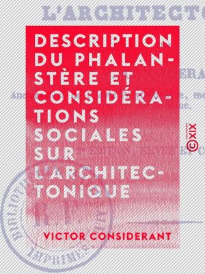 Cover of the book Description du phalanstère et considérations sociales sur l'architectonique by Maurice Delafosse