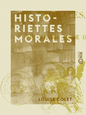 Cover of the book Historiettes morales by Alphonse Daudet, Émile Bergerat